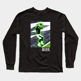 Believe. Long Sleeve T-Shirt